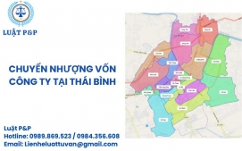 Chuyển nhượng vốn công ty tại Thái Bình