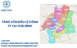 Tăng vốn điều lệ công ty tại Thái Bình