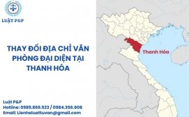 Thay đổi địa chỉ văn phòng đại diện tại Thanh Hóa