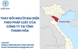 Thay đổi người đại diện theo pháp luật của công ty tại tỉnh Thanh Hóa