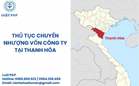 Thủ tục chuyển nhượng vốn công ty tại Thanh Hóa