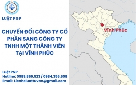 Chuyển đổi công ty cổ phần sang công ty TNHH một thành viên tại Vĩnh Phúc