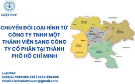 Chuyển đổi loại hình từ Công ty TNHH một thành viên sang Công ty cổ phần tại Thành phố Hồ Chí Minh