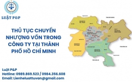 Thủ tục chuyển nhượng vốn trong công ty tại thành phố Hồ Chí Minh