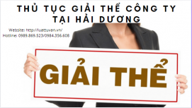 Thủ tục giải thể công ty tại Hải Dương