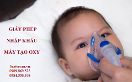 Giấy phép nhập khẩu máy tạo oxy