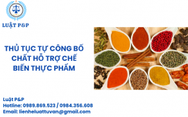 Thủ tục tự công bố chất hỗ trợ chế biến thực phẩm