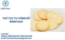 Thủ tục tự công bố sản phẩm bánh gạo