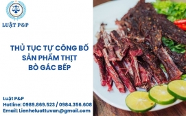 Thủ tục tự công bố sản phẩm thịt bò gác bếp