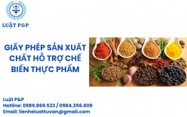 Giấy phép sản xuất chất hỗ trợ chế biến thực phẩm