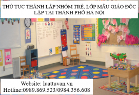 Thủ tục thành lập nhóm trẻ, lớp mẫu giáo độc lập tại thành phố Hà Nội