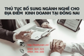 Thủ tục bổ sung ngành nghề cho địa điểm kinh doanh tại Đồng Nai