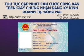 Thủ tục cập nhật căn cước công dân trên giấy chứng nhận đăng ký kinh doanh tại Đồng Nai