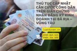 Cập nhật căn cước công dân trên đăng ký kinh doanh tại Bà Rịa – Vũng Tàu