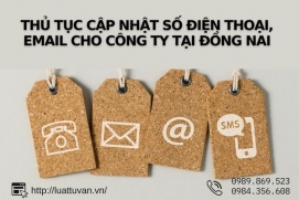 Thủ tục cập nhật số điện thoại, email cho công ty tại Đồng Nai