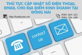 Thủ tục cập nhật số điện thoại, email cho địa điểm kinh doanh tại Đồng Nai