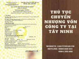 Thủ tục chuyển nhượng vốn công ty tại Tây Ninh