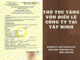 Thủ tục tăng vốn điều lệ công ty tại Tây Ninh