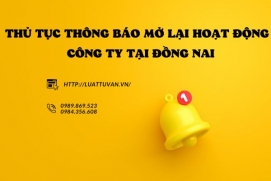 Thủ tục thông báo mở lại hoạt động của công ty tại Đồng Nai