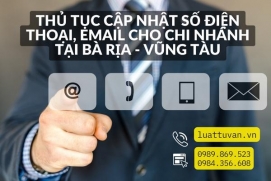Thủ tục cập nhật số điện thoại, email cho chi nhánh tại Bà Rịa - Vũng Tàu