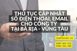 Thủ tục cập nhật số điện thoại, email cho công ty tại Bà Rịa - Vũng Tàu