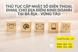 Thủ tục cập nhật số điện thoại, email cho địa điểm kinh doanh tại Bà Rịa - Vũng Tàu