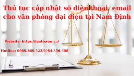 Thủ tục cập nhật số điện thoại, email cho văn phòng đại diện tại Nam Định