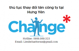 Thủ tục thay đổi tên công ty tại Hưng Yên