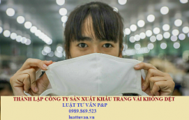 Thành lập công ty sản xuất khẩu trang vải không dệt