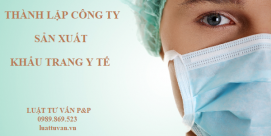 Thành lập công ty sản xuất khẩu trang y tế