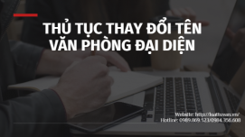 Thủ tục thay đổi tên văn phòng đại diện tại Ninh Bình