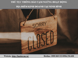Thủ tục thông báo tạm ngừng hoạt động địa điểm kinh doanh tại Ninh Bình