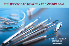 Thủ tục công bố dụng cụ y tế bằng kim loại