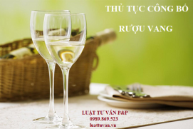 Thủ tục công bố rượu vang