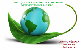 Thủ tục thành lập công ty kinh doanh dịch vụ thu gom rác