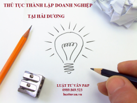 Thủ tục thành lập doanh nghiệp tại Hải Dương