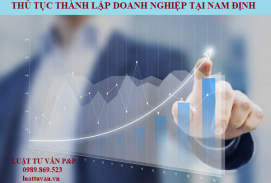 Thủ tục thành lập doanh nghiệp tại Nam Định