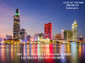 Thủ tục thành lập công ty tại Thành phố Hồ Chí Minh