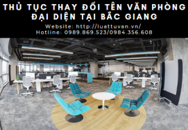Thủ tục thay đổi tên văn phòng đại diện tại Bắc Giang