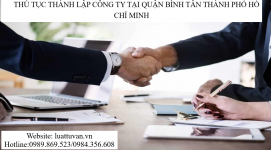 Thủ tục thành lập Công ty tại Quận Bình Tân Thành phố Hồ Chí Minh