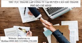 Thủ tục thành lập Công ty tại Huyện Cần Giờ Thành phố Hồ Chí Minh