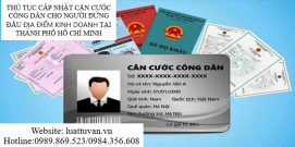 Thủ tục cập nhật căn cước công dân cho người đứng đầu địa điểm kinh doanh tại thành phố Hồ Chí Minh
