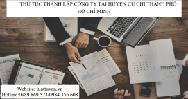 Thủ tục thành lập Công ty tại Huyện Củ Chi Thành phố Hồ Chí Minh