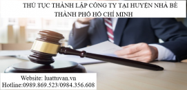 Thủ tục thành lập Công ty tại Huyện Nhà Bè Thành phố Hồ Chí Minh