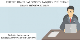 Thủ tục thành lập Công ty tại Quận Phú Nhuận Thành phố Hồ Chí Minh