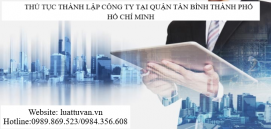 Thủ tục thành lập Công ty tại Quận Tân Bình Thành phố Hồ Chí Minh