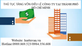 Thủ tục tăng vốn điều lệ công ty tại thành phố Hồ Chí Minh