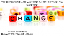 Thủ tục thay đổi địa chỉ văn phòng đại diện tại thành phố Hồ Chí Minh