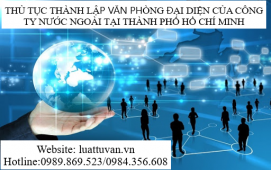 Thủ tục thành lập Văn phòng đại diện của công ty Nước ngoài tại thành phố Hồ Chí Minh