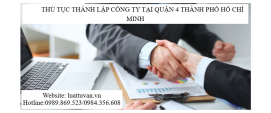 Thủ tục thành lập Công ty tại Quận 4 Thành Phố Hồ Chí Minh